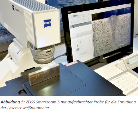 Abbildung 5 ZEISS Smartzoom 5 mit aufgebrachter Probe für die Ermittlung der Laserschweißparameter